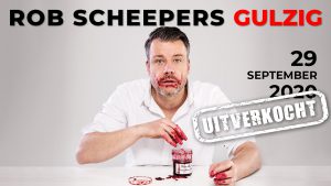Rob Scheepers Gulzig 30-09-20 Uitverkocht